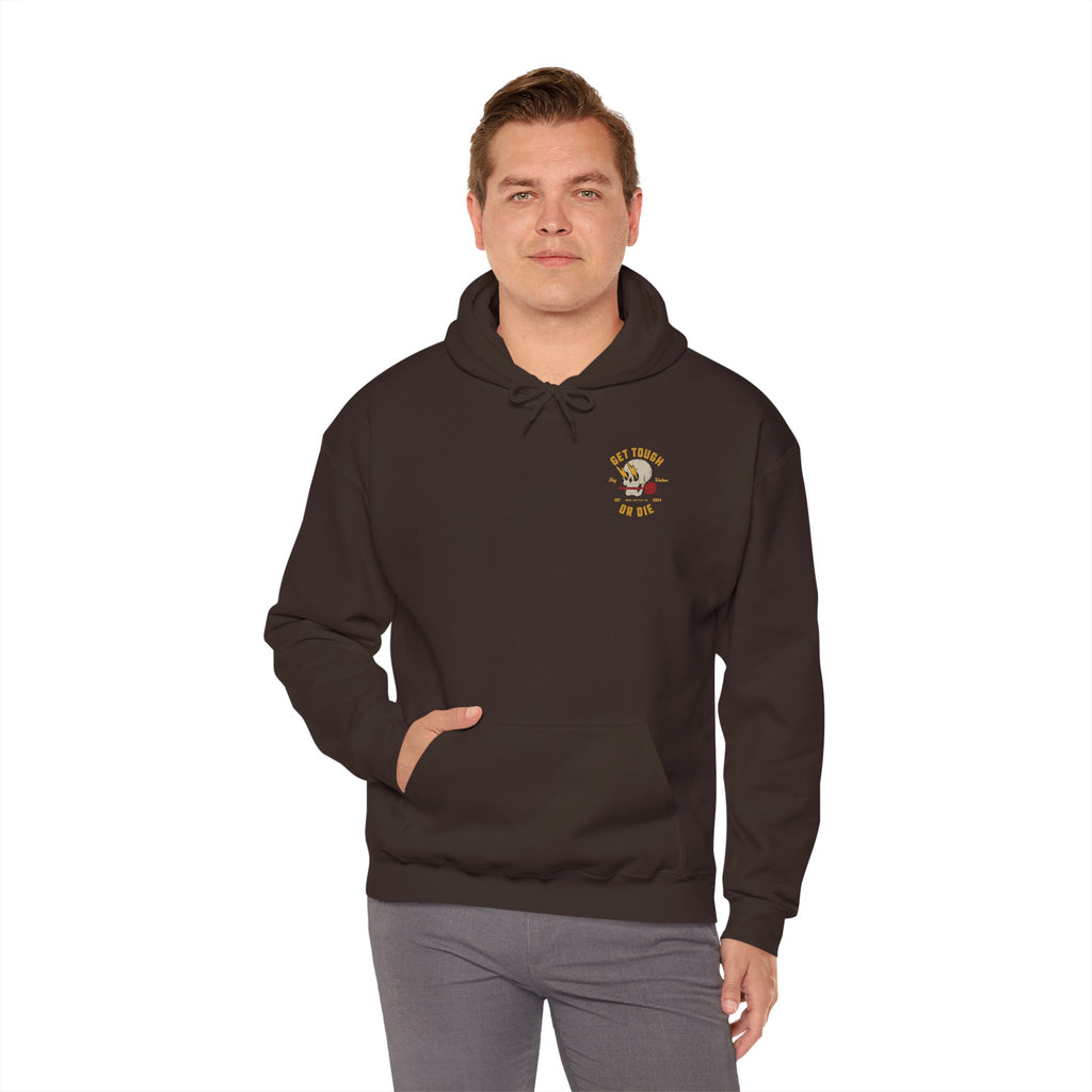 Get Tough or Die Hoodie