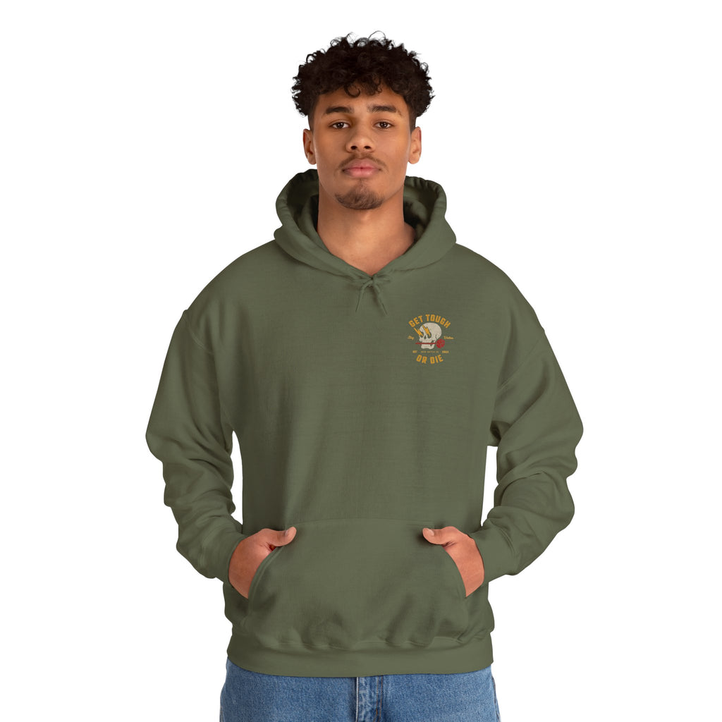 Get Tough or Die Hoodie