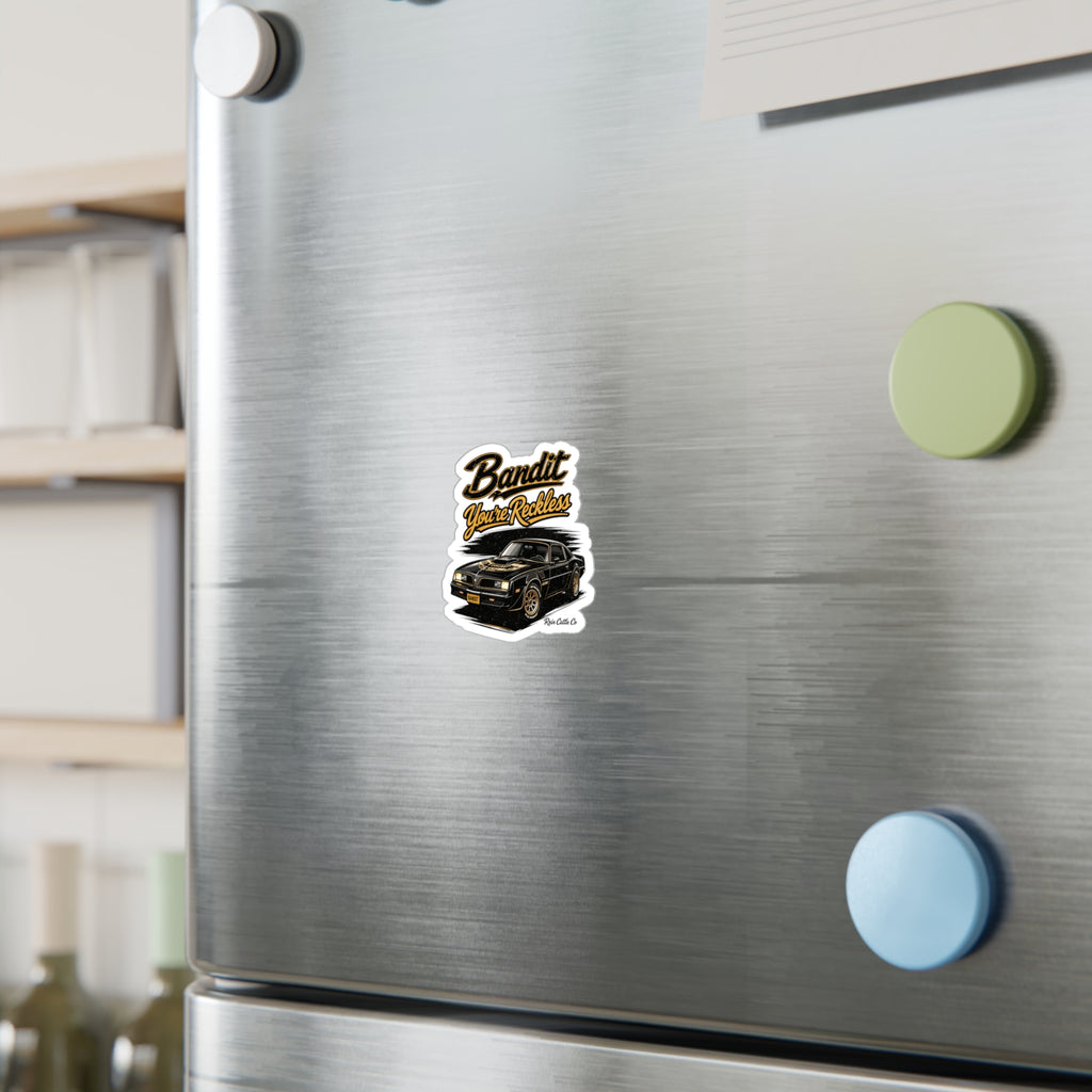 Bandit You're Reckless Sticker
