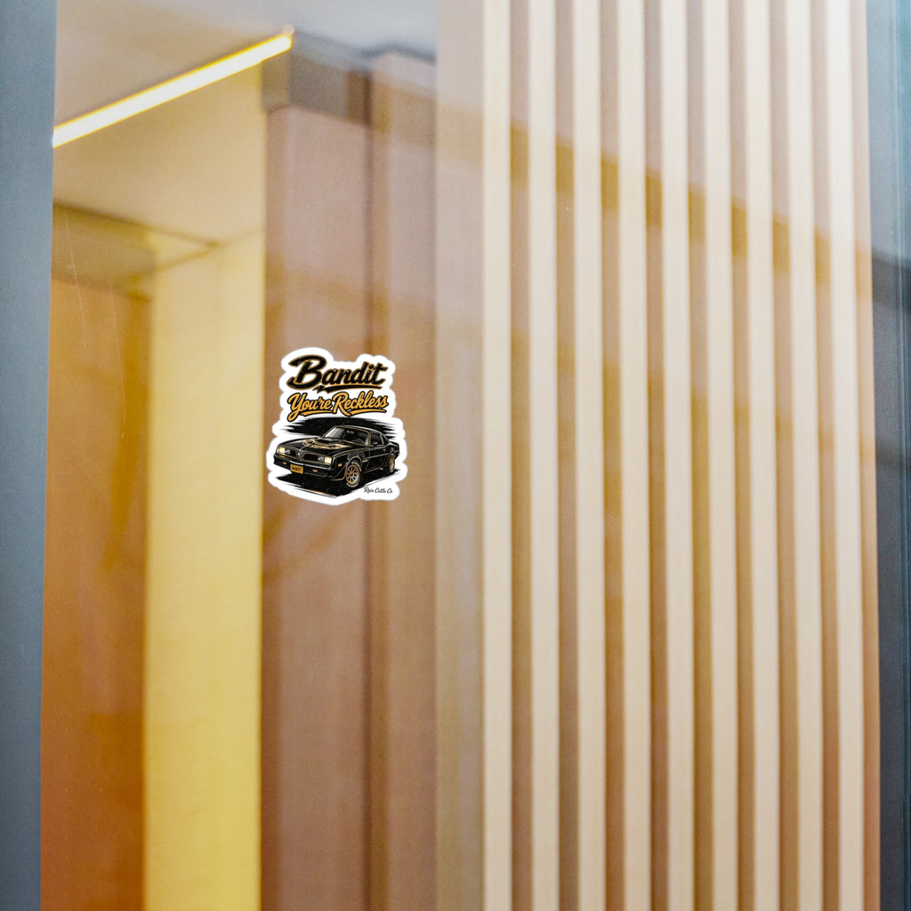 Bandit You're Reckless Sticker