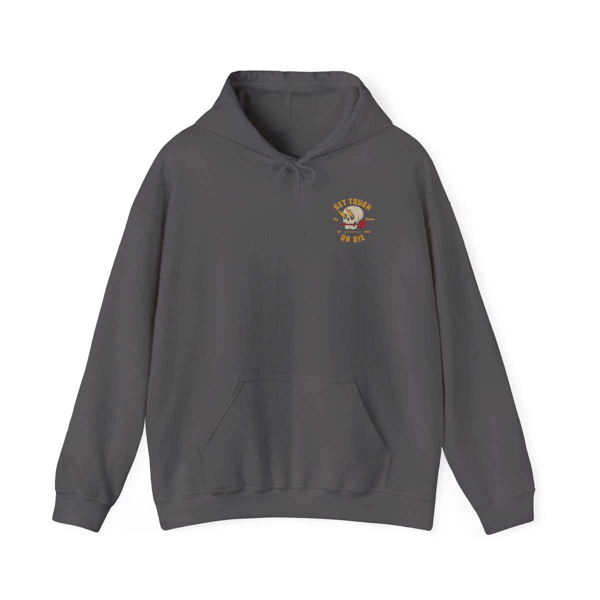 Get Tough or Die Hoodie