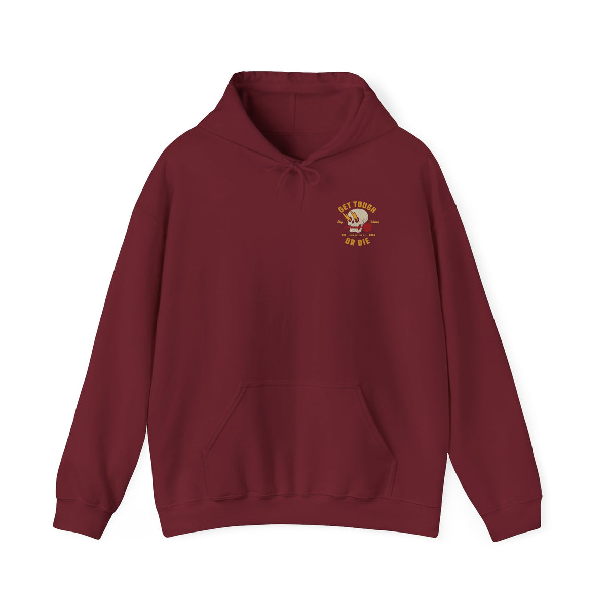 Get Tough or Die Hoodie