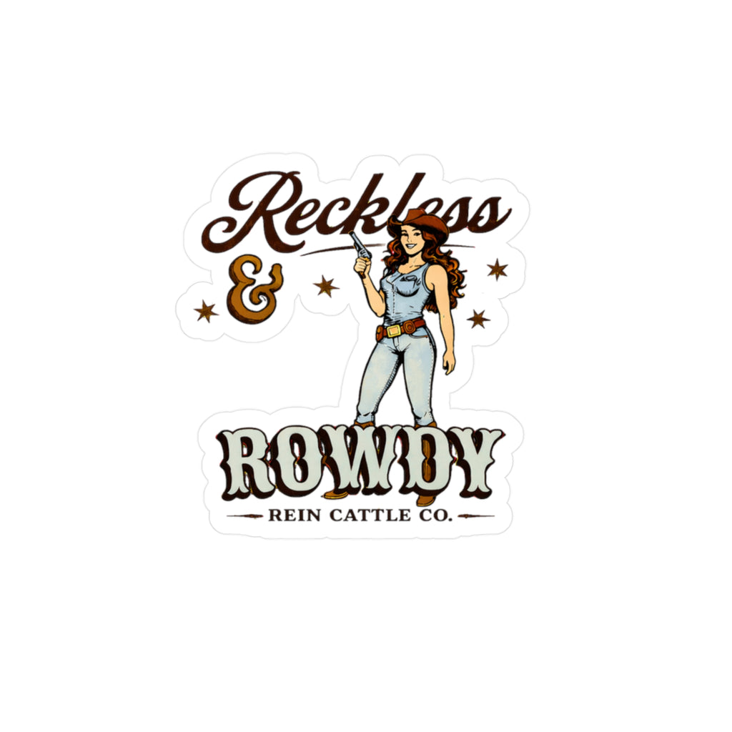 Reckless & Rowdy Sticker