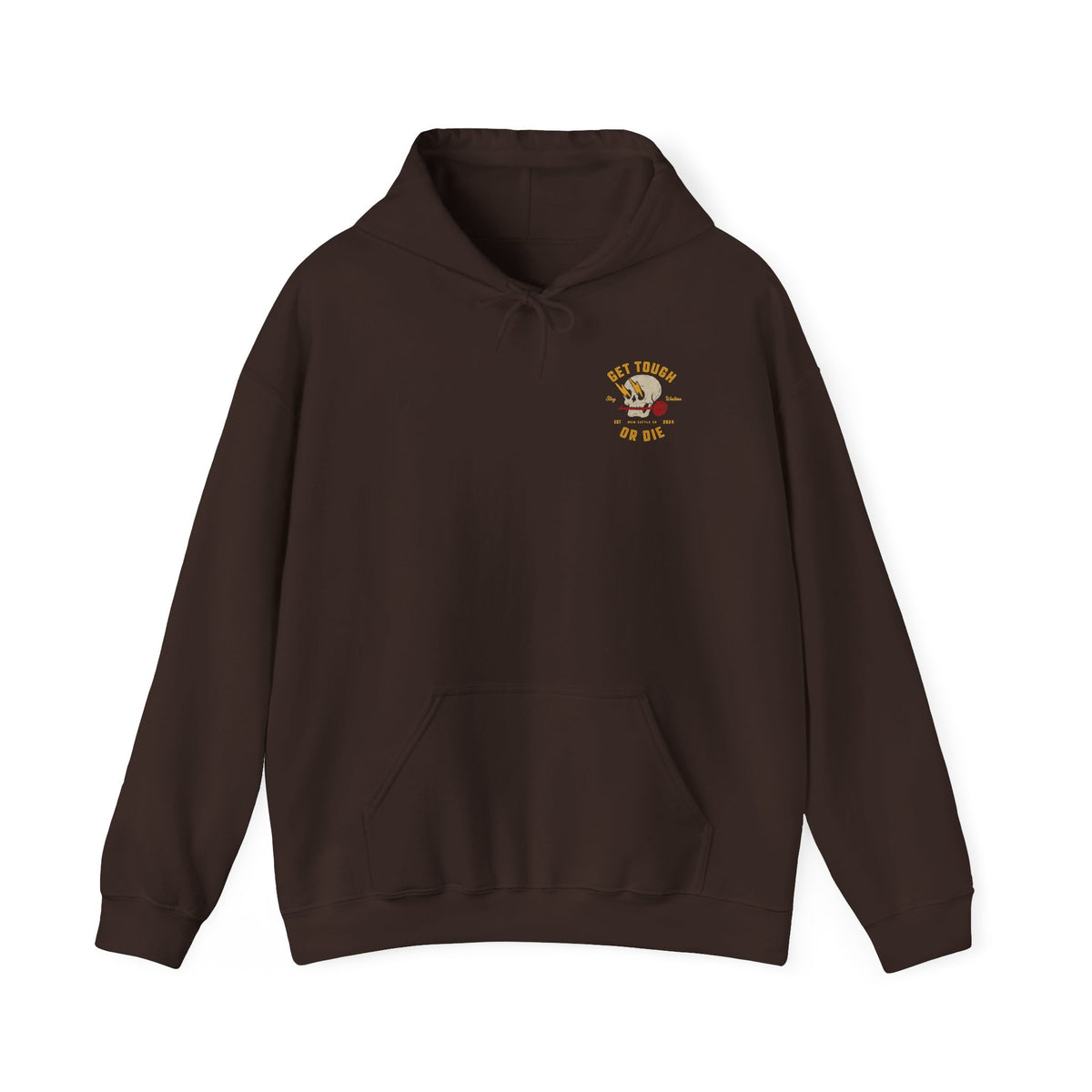 Get Tough or Die Hoodie