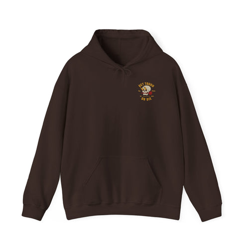 Get Tough or Die Hoodie