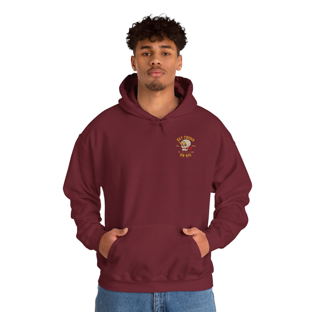 Get Tough or Die Hoodie