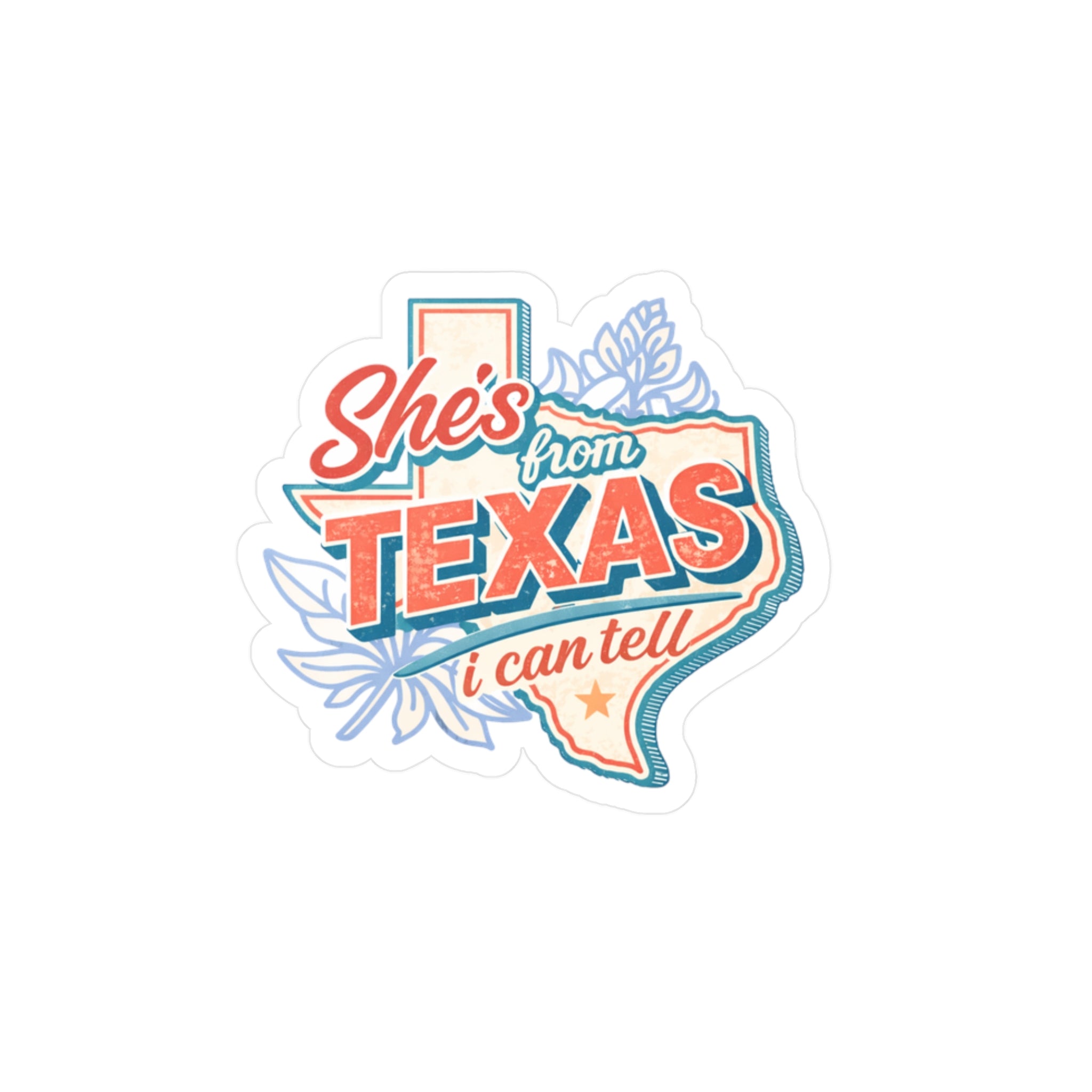 She's From Texas Sticker