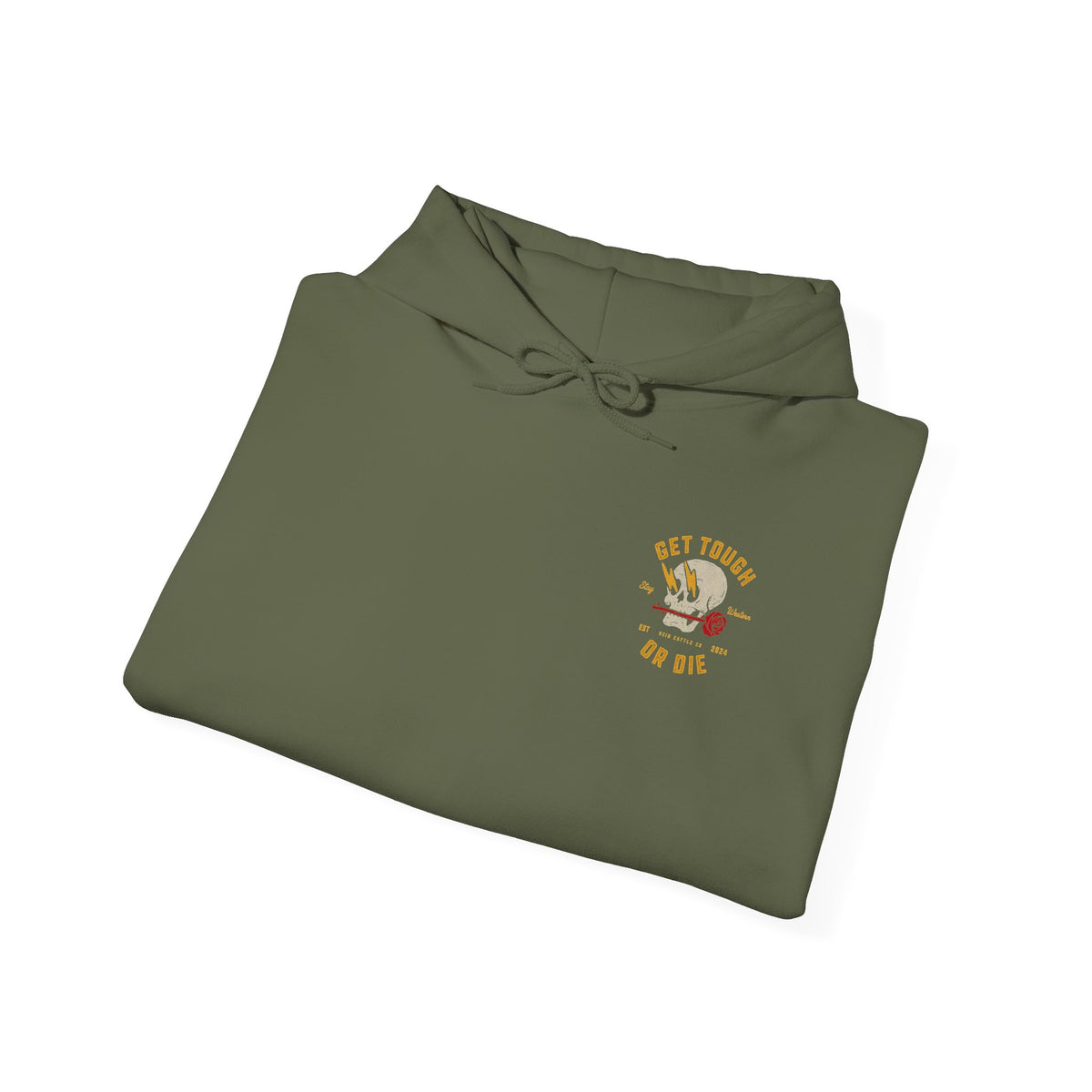 Get Tough or Die Hoodie