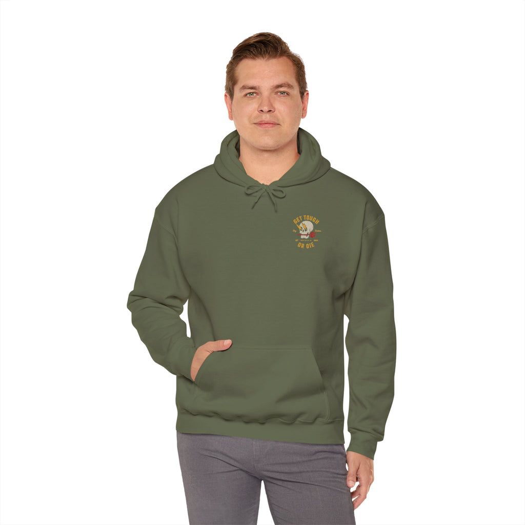 Get Tough or Die Hoodie