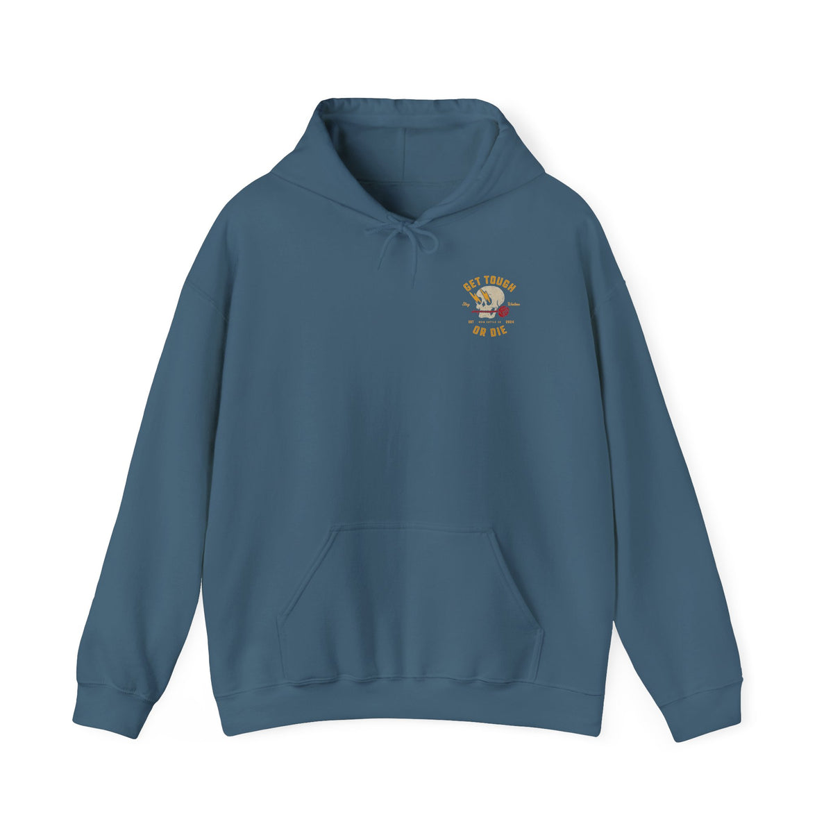 Get Tough or Die Hoodie