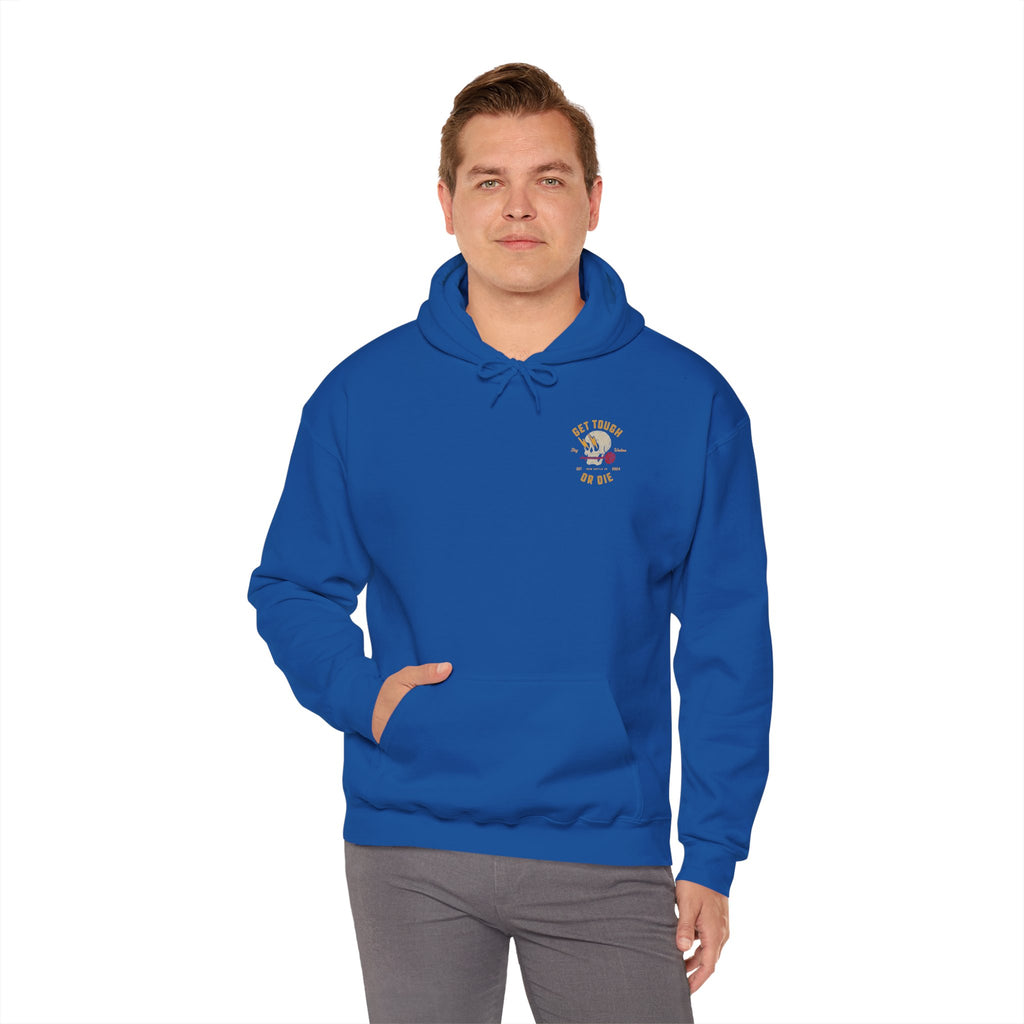 Get Tough or Die Hoodie